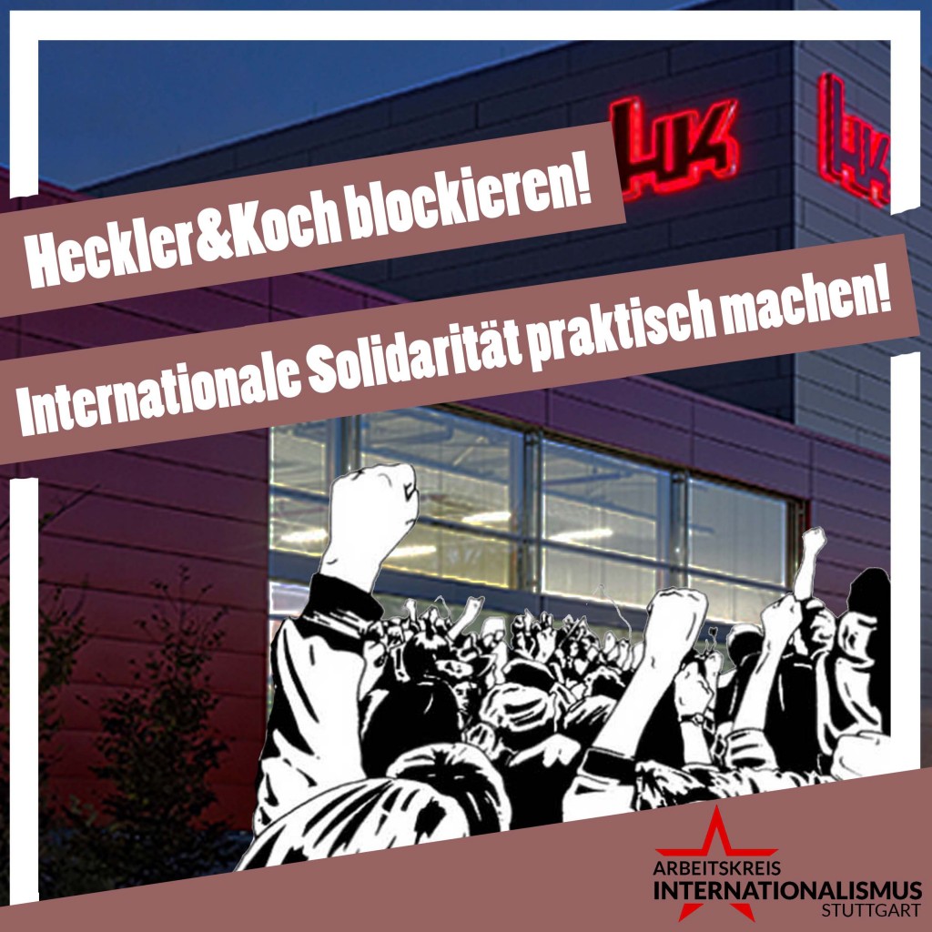 Heckler&Koch_blockieren_Internationale_Solidarität_praktisch_werden_lassen