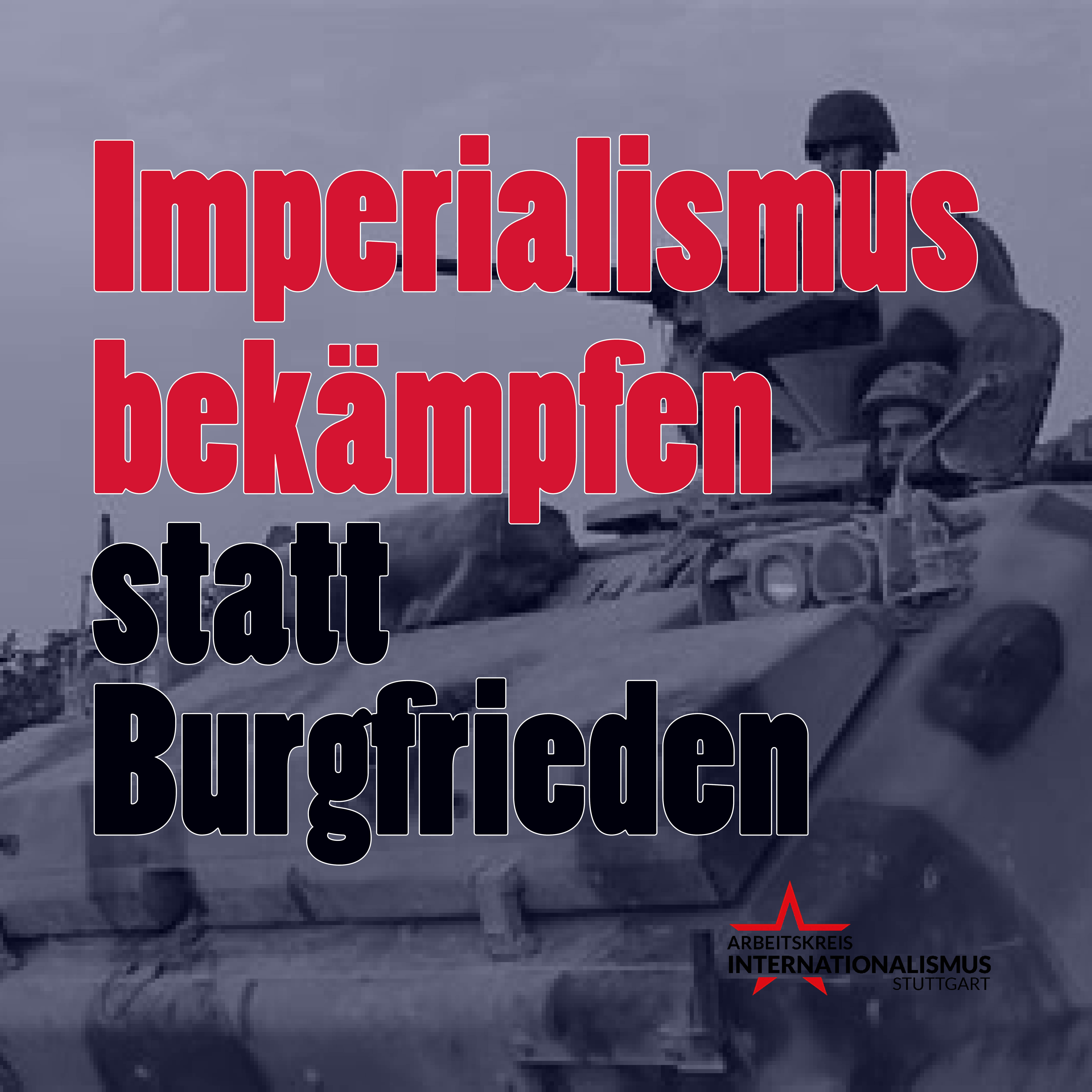 Imperialismus bekämpfen statt Burgfrieden