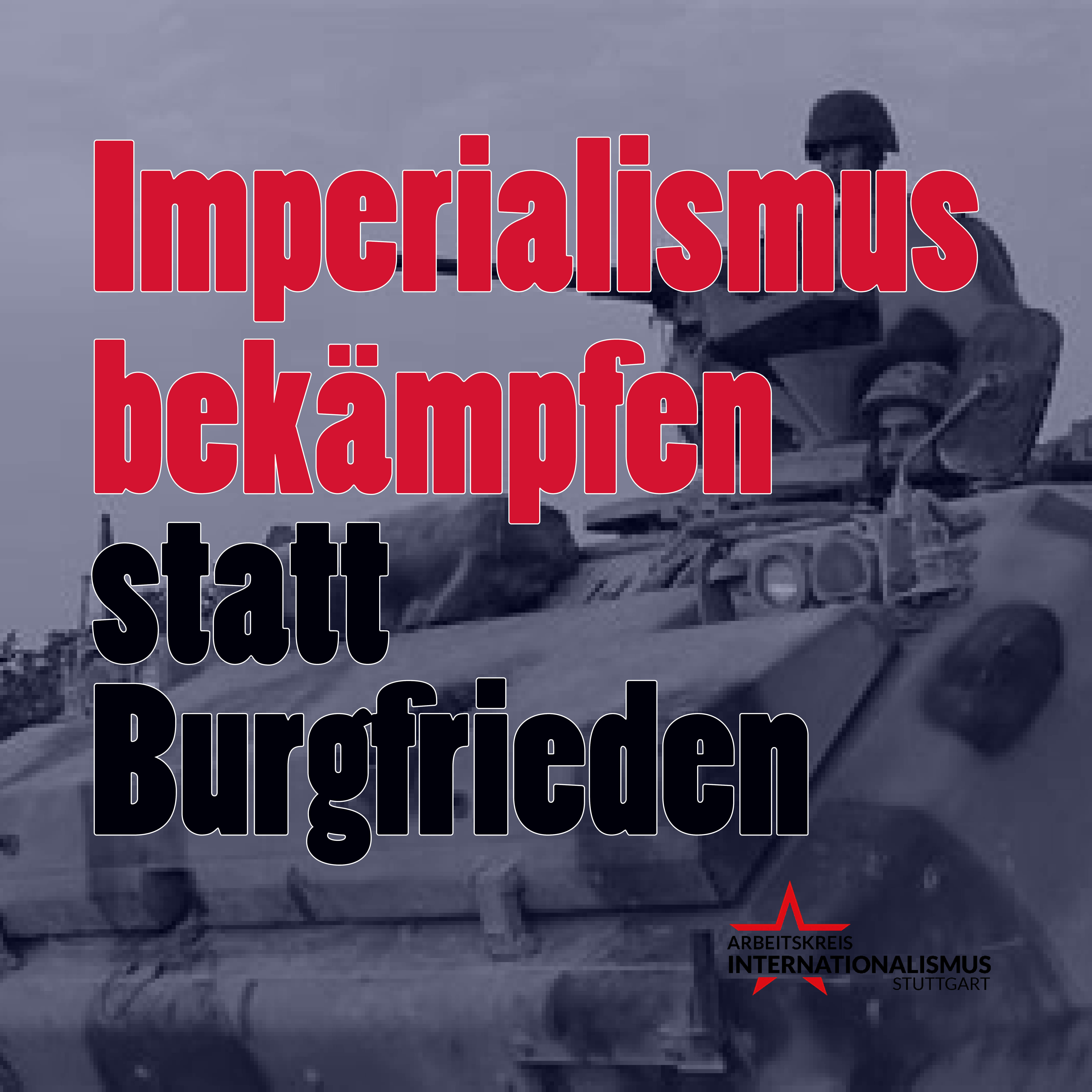 Imperialismus bekämpfen statt Burgfrieden